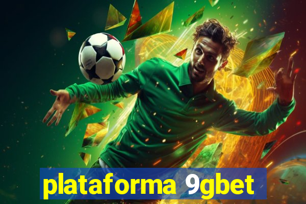 plataforma 9gbet